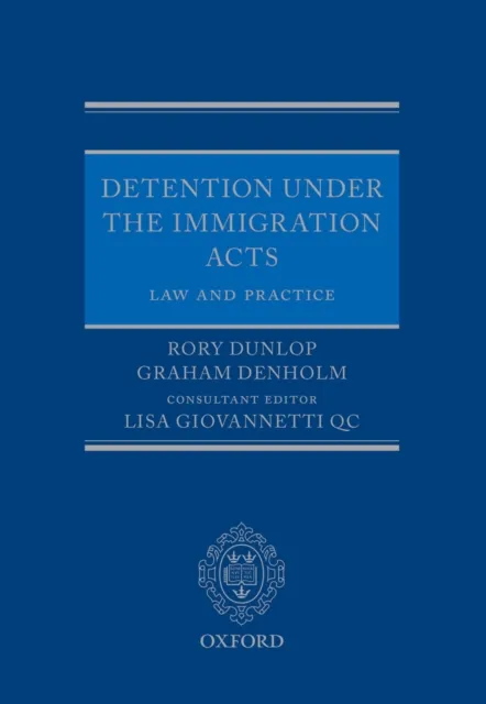 Detention under the Immigration Acts: Law and Practice