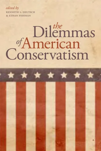 Dilemmas of American Conservatism