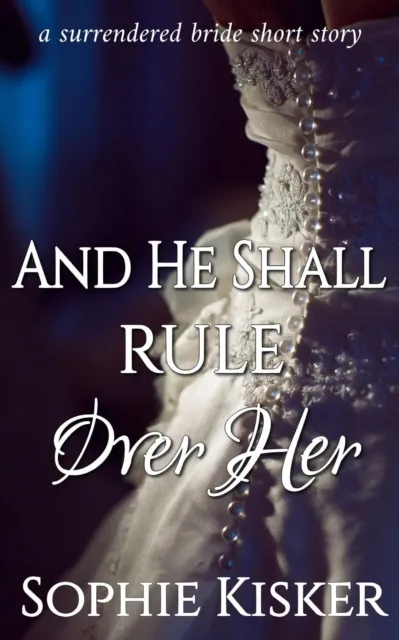 And He Shall Rule Over Her
