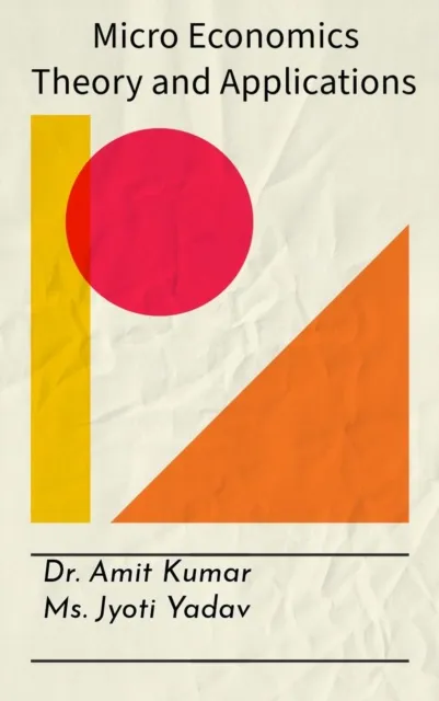 Micro Economics Theory and Applications