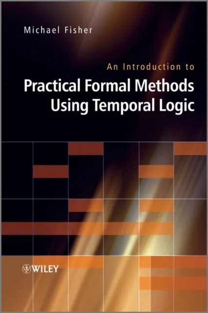 Introduction to Practical Formal Methods Using Temporal Logic