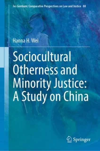 Sociocultural Otherness and Minority Justice: A Study on China