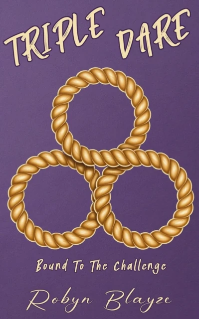 Triple Dare: Bound To The Challenge