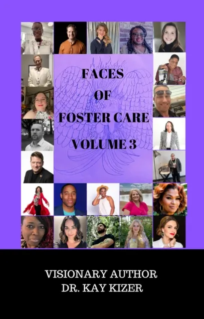 Faces of Foster Care Volume 3