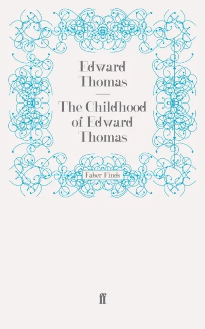Childhood of Edward Thomas