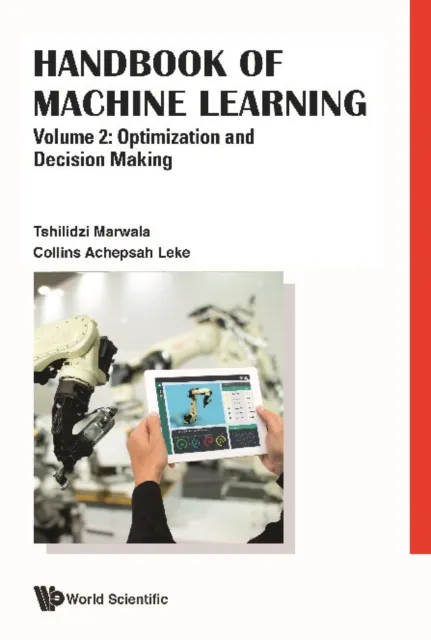 Handbook Of Machine Learning - Volume 2: Optimization And Decision Making