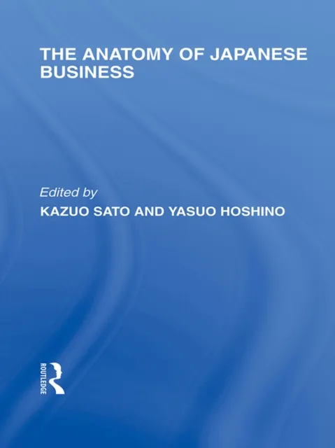 Anatomy of Japanese Business