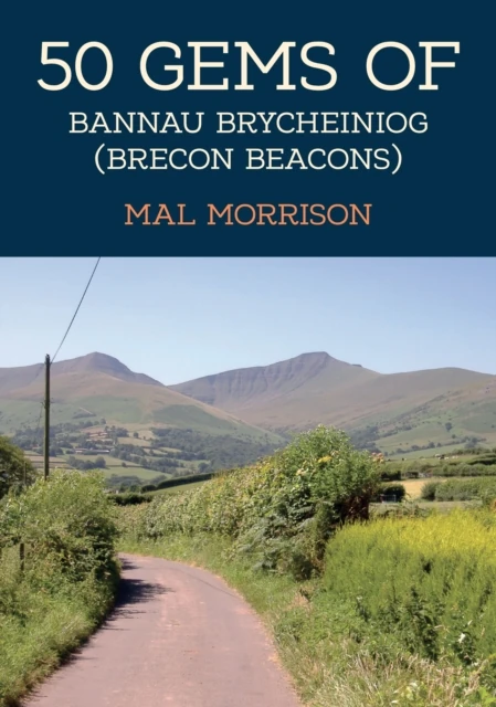 50 Gems of Bannau Brycheiniog (Brecon Beacons)