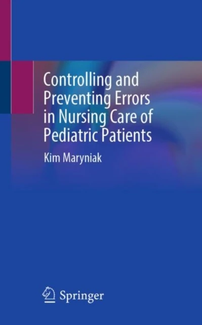 Controlling and Preventing Errors in Nursing Care of Pediatric Patients