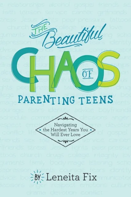 Beautiful Chaos of Parenting Teens