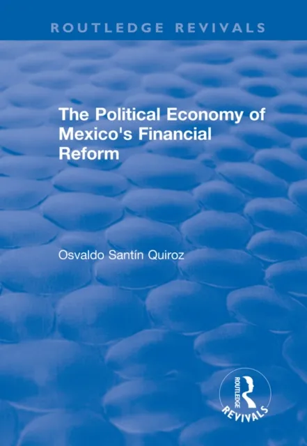 Political Economy of Mexico's Financial Reform