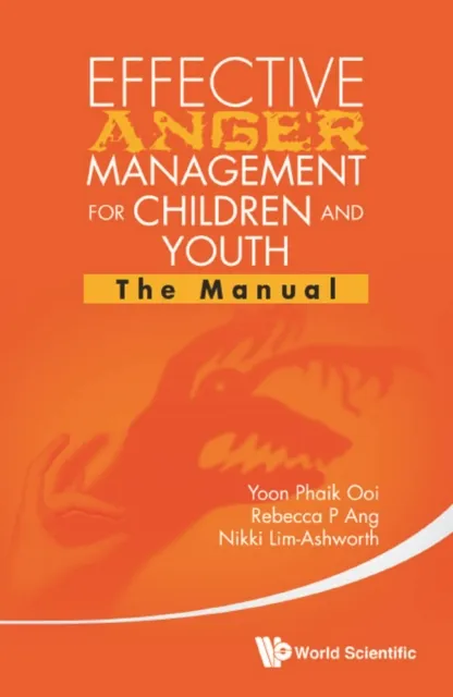 Effective Anger Management For Children And Youth: The Manual And The Workbook