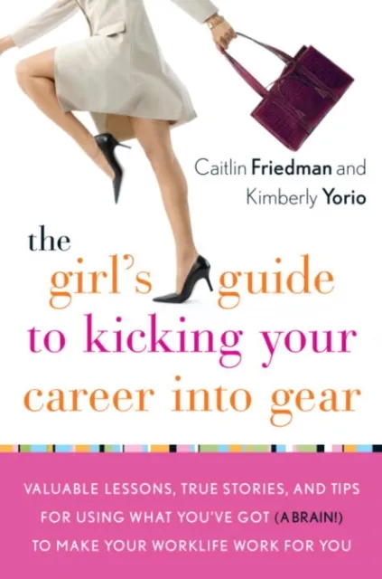 Girl's Guide to Kicking Your Career Into Gear
