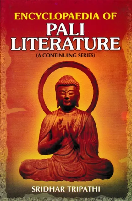 Encyclopaedia of Pali Literature (The Pali Canon)