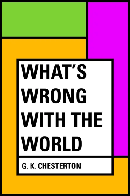 What's Wrong with the World