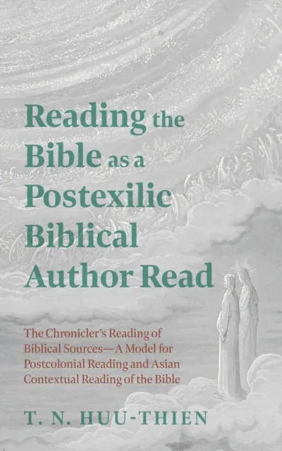 Reading the Bible as a Postexilic Biblical Author Read