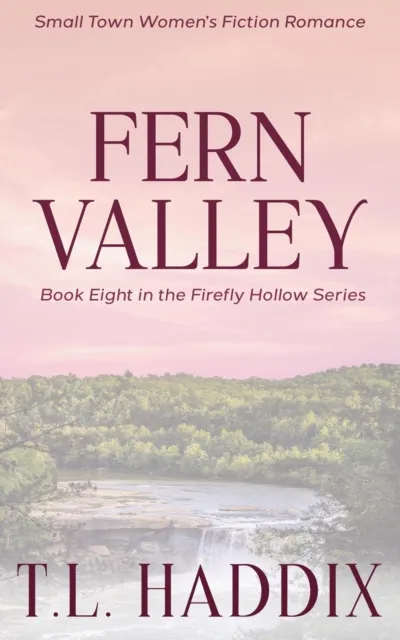 Fern Valley: A Small Town Women's Fiction Romance
