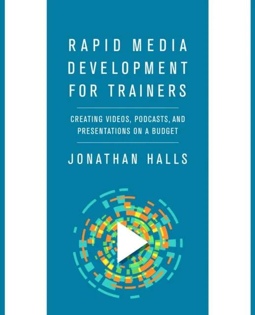 Rapid Media Development for Trainers