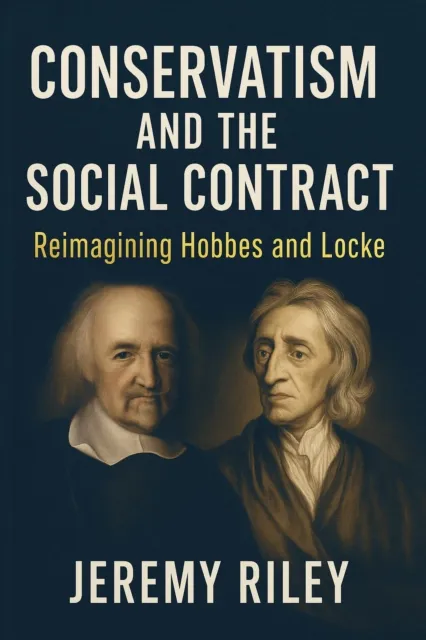 Conservatism and the Social Contract: Reimagining Hobbes and Locke
