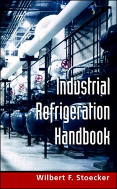 Industrial Refrigeration Handbook (PB)