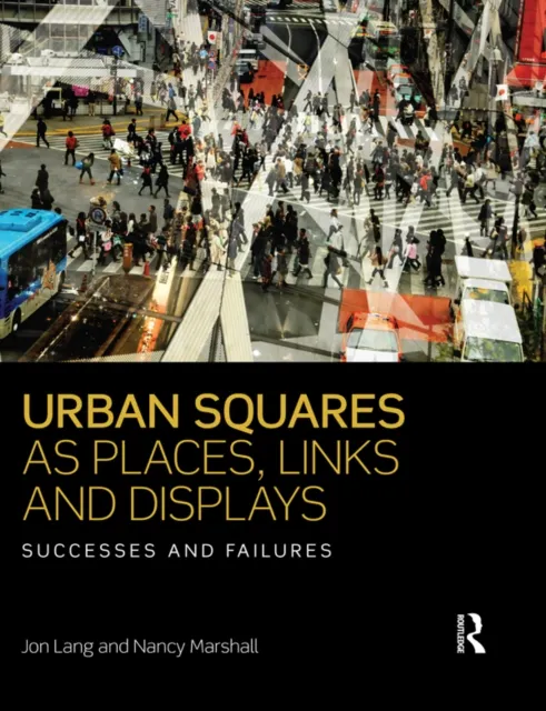 Urban Squares as Places, Links and Displays
