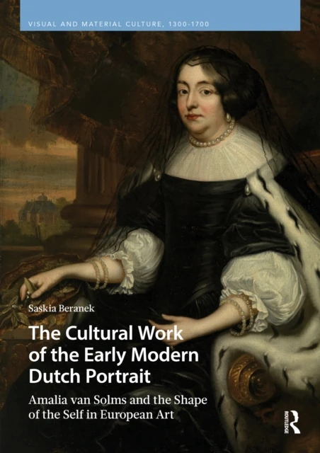 Cultural Work of the Early Modern Dutch Portrait