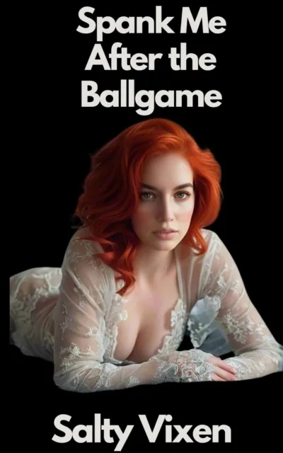 Spank Me After the Ballgame