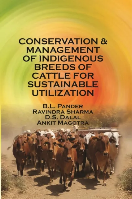 Conservation And Management Of Indigenous Breeds Of Cattle For Sustainable Utilization