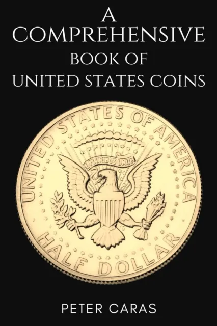 Comprehensive Book of "United States Coins."
