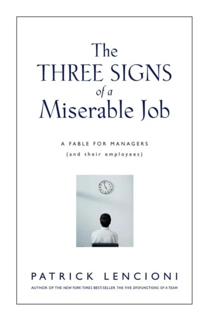 Three Signs of a Miserable Job