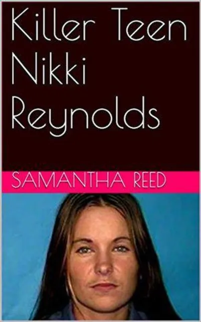 Killer Teen Nikki Reynolds
