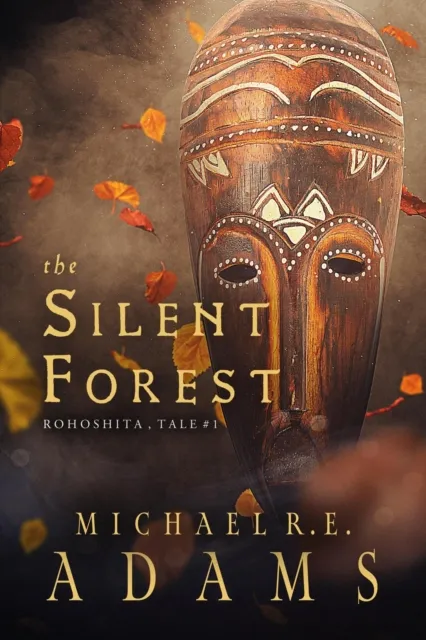 Silent Forest (Rohoshita, Tale #1)