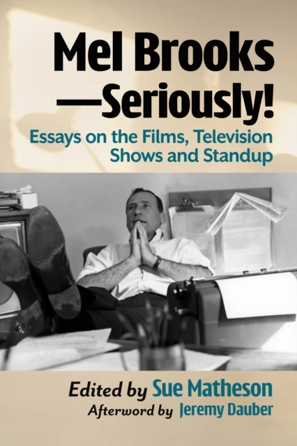 Mel Brooks--Seriously!