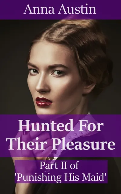 Hunted For Their Pleasure