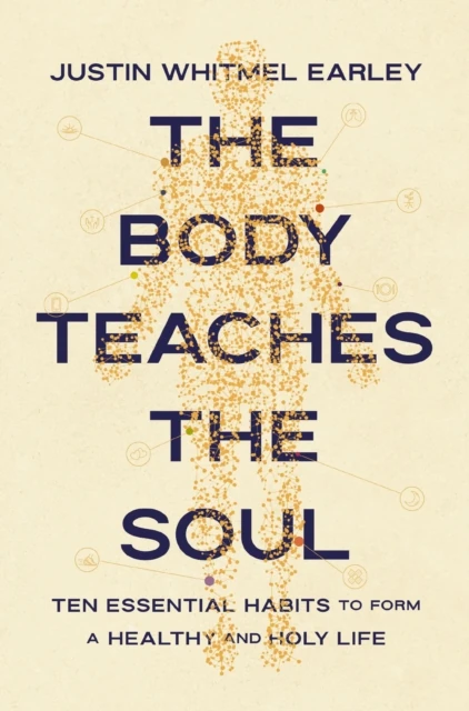 Body Teaches the Soul