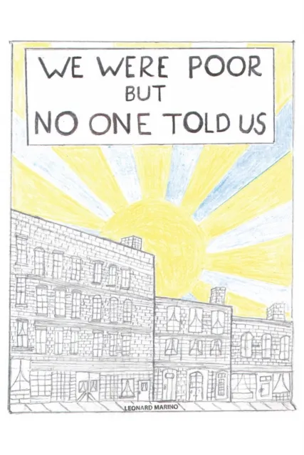 We Were Poor but No One Told Us