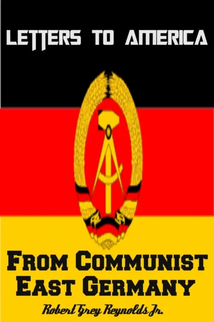 Letters To America From Communist East Germany