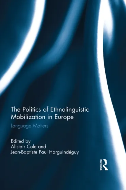 Politics of Ethnolinguistic Mobilization in Europe