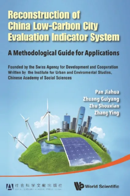 Reconstruction Of China's Low-carbon City Evaluation Indicator System: A Methodological Guide For Applications