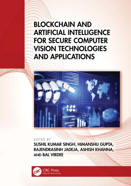 Blockchain and Artificial Intelligence for Secure Computer Vision Technologies and Applications