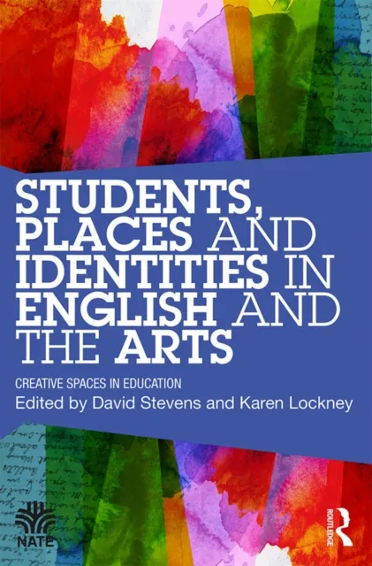 Students, Places and Identities in English and the Arts