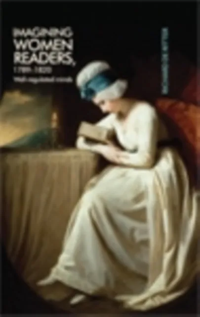 Imagining women readers, 1789-1820