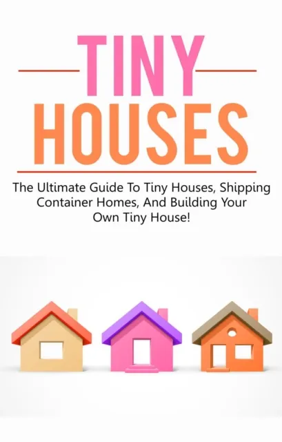 Tiny Houses