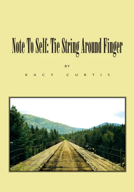 Note to Self: Tie String Around Finger