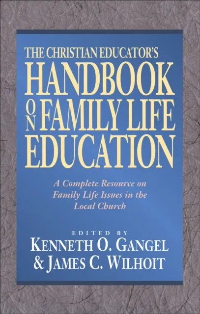 Christian Educator's Handbook on Family Life Education