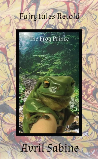 Fairytales Retold: The Frog Prince