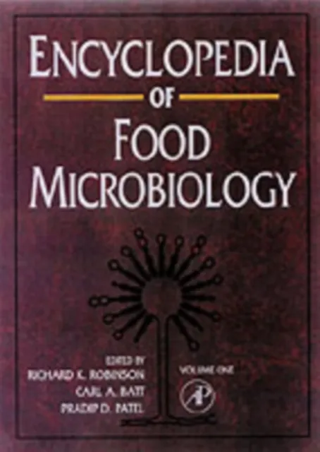 Encyclopedia of Food Microbiology