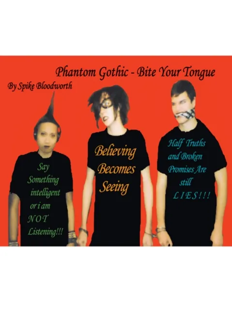 Phantom Gothic / Bite Your Tongue.