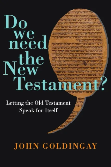Do We Need the New Testament?