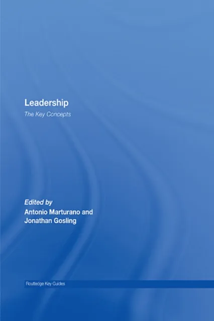 Leadership: The Key Concepts